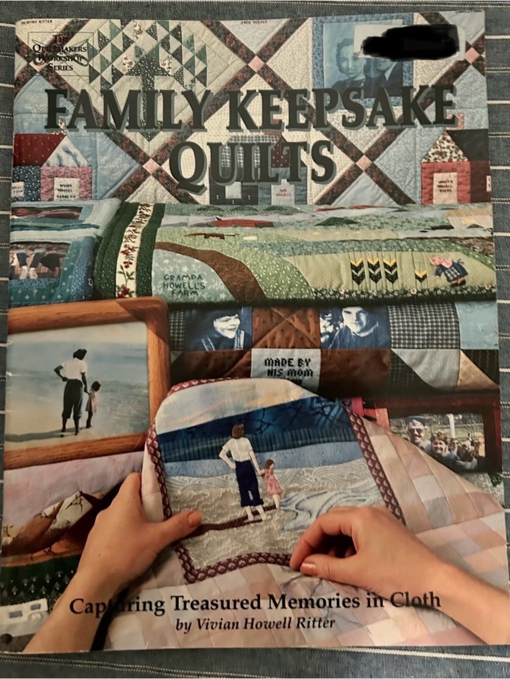 Family Keepsake Quilts: Capturing Treasured Memories in Cloth Booklet
